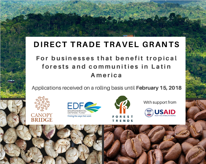 Direct Trade Travel Grants  For Businesses That Benefit Tropical Forests and Communities in Latin America